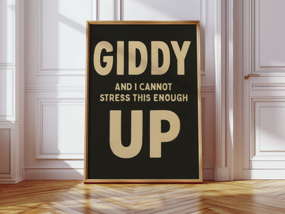 Giddy Up and I Cannot Stress This Enough