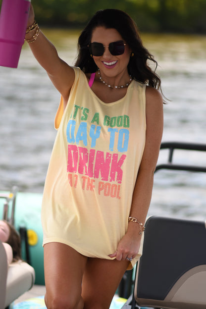 It’s A Good Day To Drink At The Pool Tank/Tee